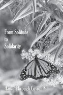 From Solitude to Solidarity Haiku Through Covid-19
