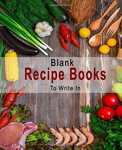 Blank Recipe Books to Write In Make Your Own Family Cookbook - My Best Recipes and Blank Recipe Book Journal