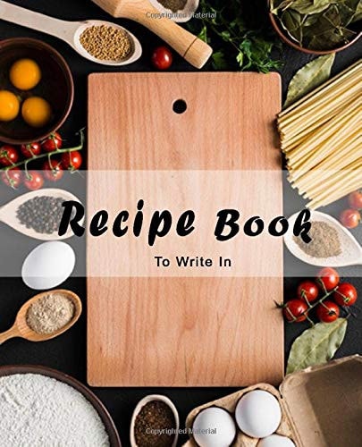 Blank Recipe Books to Write In Make Your Own Family Cookbook - My Best Recipes and Blank Recipe Book Journal