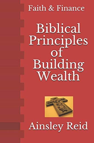Biblical Principles of Building Wealth