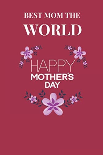 Best mom the world: Happy Mother's Day