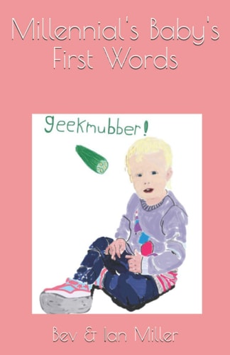 Millennial's Baby's First Words