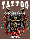 Adult Tattoo Coloring Book A Coloring Book For Adult Relaxation With Beautiful Modern Tattoo Designs Such As Sugar Skulls, Guns, Roses and More ...