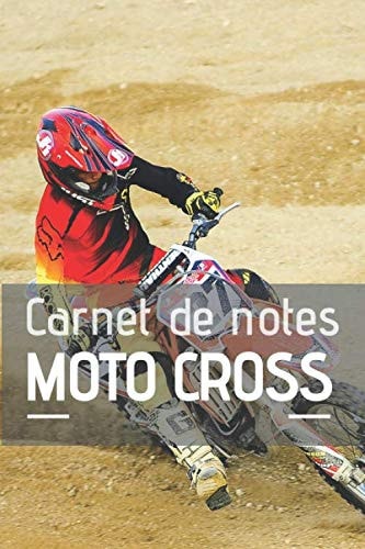 Carnet de Moto Cross: Carnet de notes Moto cross | Idée cadeau pour amateur de moto | 100 pages lignées vierges | 6*9 pouces 15,24 x 22,86 cm. (French Edition)