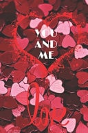 You and Me It Is a Book for Lovers to Write Their Diaries and Their Most Beautiful Moments