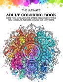 The Ultimate Adult Coloring Book More Than 60 Amazing and Stress Relieving Patterns Incl. Mandalas, Flowers, Animals and Many More 60 Unique Designs for Relaxation, Fun, and Stress Relief Adult Coloring Books. Animals, Mandalas And Flowers Coloring
