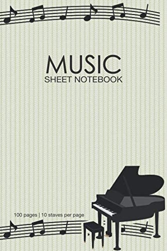 Music Sheet Notebook: 100 pages | 10 staves per page