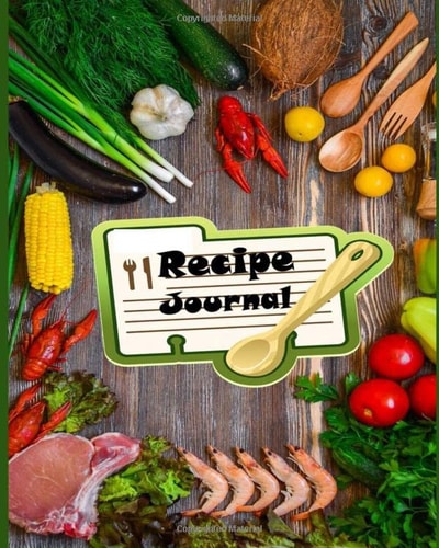Recipe Journal: Recipe Books To Write In. Create Your Own Cookbook. Blank Recipe Journal and Organizer