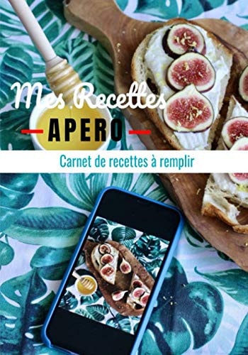 Mes Recettes Apéro: Carnet de recettes Apéro à remplir - 100 fiches recettes à compléter - Cadeau idéal pour fans d'apéritifs. Format 17,78 cm x 25,4 cm (French Edition)