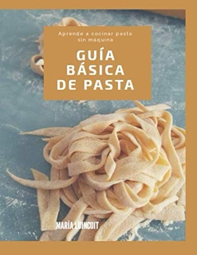 Guía básica de pasta (Spanish Edition)