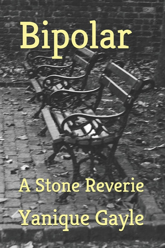 Bipolar A Stone Reverie