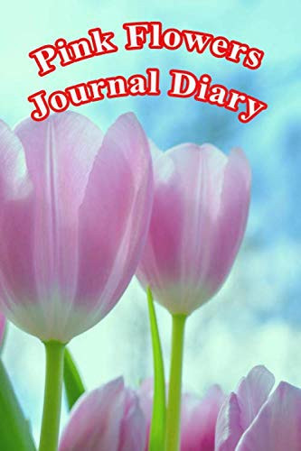 Pink flowers journal diary: Lined Notebook Journal . 6 inch x 9 inch /150pages