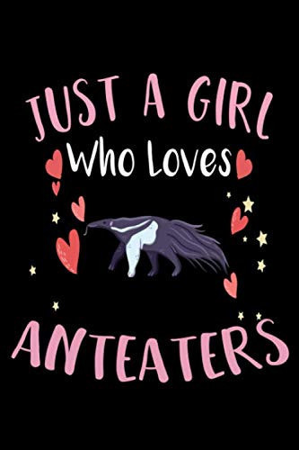 Just A Girl Who Loves Anteaters: Handwriting Book, 6x9 Notebook, 100 Pages, Hand Writing Practice Paper for Girls