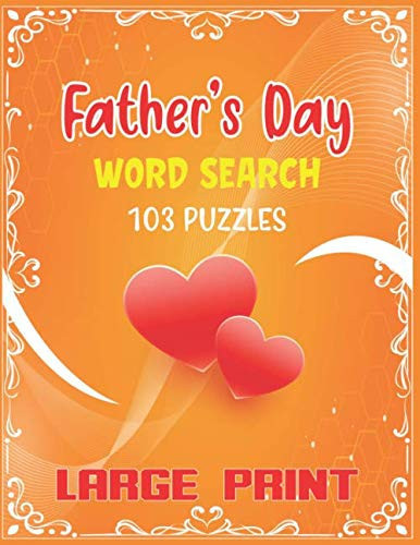 Father's Day Word Search 103 Puzzles Large Print: A Brain Development and Stress Relieving Puzzle Book For Dad