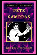Pete Sampras Therapeutic Coloring Book Fun, Easy, and Relaxing Coloring Pages for Everyone