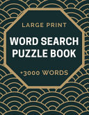 Word Search Puzzle Book Word Search Puzzle Books for Adults Large Print -+3000 Words to Find - Word Search for Adults with Solutions