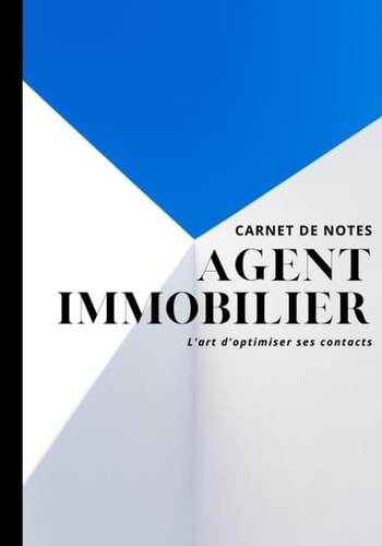 Carnet de notes AGENT IMMOBILIER: Carnet Fiches Contact Achat Bien Immobilier avec champs à remplir, format 7x10, 100 pages (French Edition)