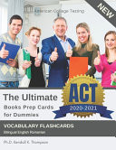 The Ultimate ACT Books Prep Cards 2020-2021 for Dummies Vocabulary Flashcards Bilingual English Romanian Full Must-know Important Words List Quick Study Guide Flash Cards for Middle School Student and Teens to Practice and Prepare Reading Exam Tests.