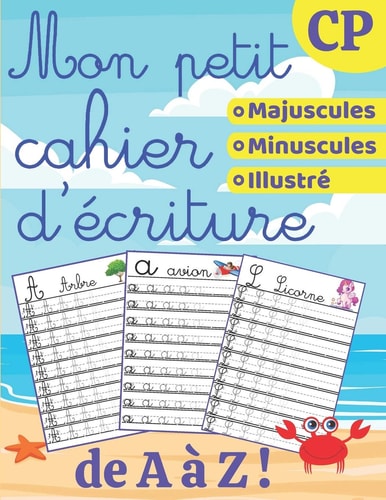 Mon petit cahier d'écriture - CP dès 5 ans - Apprendre à écrire en attaché - Appendre l'alphabet - Cahier d'activité CP - Ecriture cursive - Version Plage