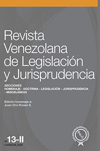 Revista Venezolana de Legislación y Jurisprudencia N.° 13-II Homenaje a James Otis Rodner S.