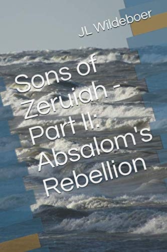 Sons of Zeruiah - Part II: Absalom's Rebellion