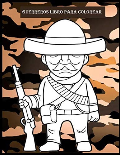 Guerreros Libro Para Colorear: Guerreros de diferentes épocas. (Spanish Edition)