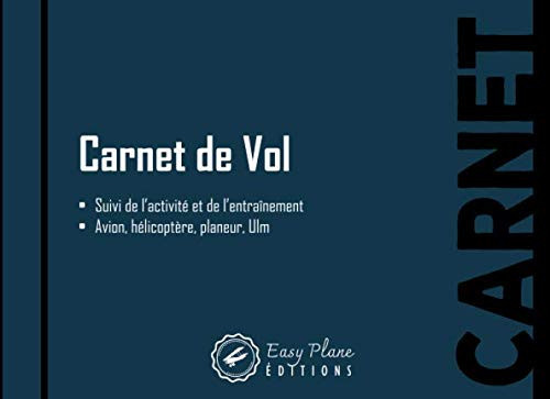 Carnet de vol: v3-1 Journal de bord pour Pilotes | Suivi des vols ULM Avions Hélicoptères Planeurs Ascension Ballon | 101 pages | 20,96 x 15,24 cm | fond bleu (French Edition)