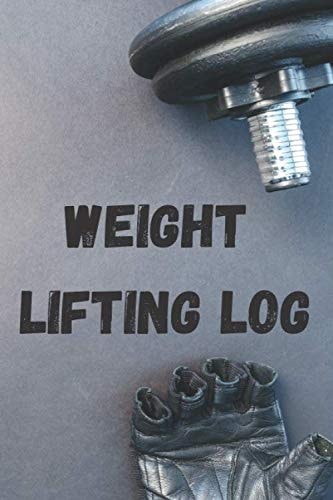 Weight Lifting Log: Ultimate Gym Companion Tool – Daily Training, Track Exercises, Reps, Weight, Measurements