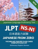 Japanese from Zero Vocabulary Builder Flash Cards Complete Kanji List N5-N1 Dictionary English German Easy to Remember Practice Words for JLPT N5, N4, N3, N2, N1 Test Prep. Quick Study Academic Guide Books for Children, Beginners to Advanced Level.