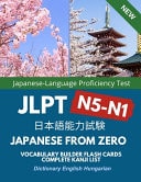 Japanese from Zero Vocabulary Builder Flash Cards: Complete Kanji List N5-N1 Dictionary - English Hungarian Easy to Remember Practice Words for JLPT N5, N4, N3, N2, N1 Test Prep. Quick Study Academic Guide Books for Children, Beginners to Advanced Level.