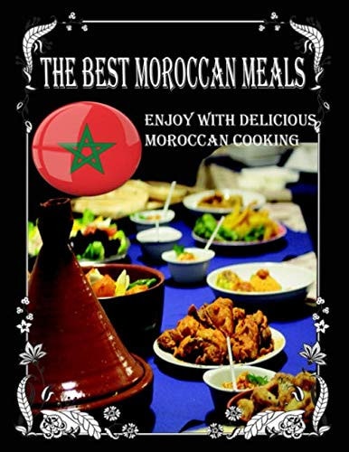Recipes book_Step-by-step_Learn to make Moroccan food _ Delicious recipes to prepare at home for Moroccan: Book 8,5x11_BW_160_ The best moroccan meals