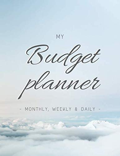 My Budget Planner: Undated Daily, Weekly and Monthly Expenses Organizer to Help You Save As Much As You Can! (Sky)