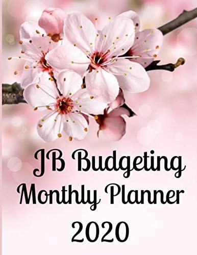 JB Budgeting Monthly Planner 2020: Finance Monthly Budget Planner Expense Tracker Bill Organizer Journal Notebook | Budget Planning | Budget Worksheets