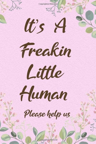 It's A Freakin Little Human! Please help us: Hilarious & Unique Baby Shower Guest Book