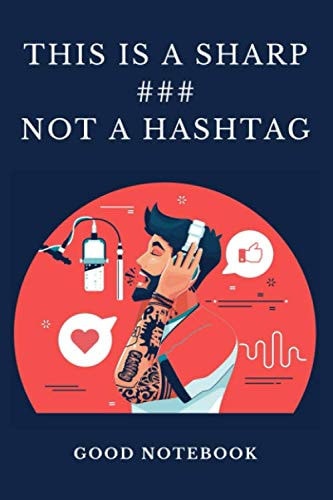 This Is A Sharp#, Not A Hashtag: Blank lined Journal,Gift for music lovers,120 pages 6*9 (Funny gift for music lovers)