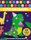 Dot Markers Activity Book Cute Dinosaurs Do A Dot Page a Day, Dot Coloring Books For Toddlers - Coloring Book For Kids Great Gift - Dinosaur ABC Coloring Book Gifts - Gift For Kids Activity Books