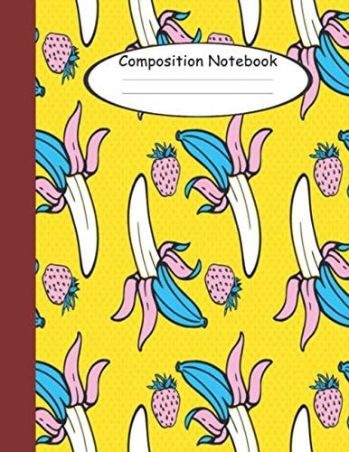 Composition Notebook Lined College Ruled Notebook, for Students, Kids and Teens for Writing and Notes. Gift for Your Kids. Cute Banana Design
