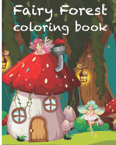 Fairy Forest Basic Coloring Books-Standard White Paper-Best for Colored Pencils, Crayons and Fine Tip Markers