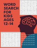 Word Search for Kids Ages 12-14 40 Large Print Find A Word Puzzles