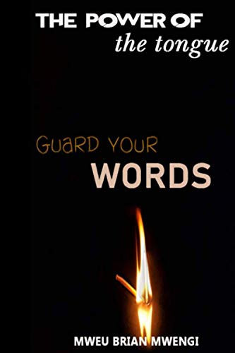 The Tongue: Guard Your Words