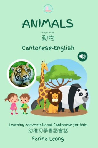 Animals in Cantonese-English Learning Conversational Cantonese for Kids