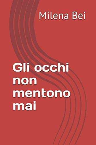 Gli Occhi Non Mentono Mai