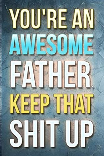 Happy Fathers day from the kid you inadvertently acquired when you shacked up with my Mother: Notebook, Funny Novelty gift for a great Dad, Great dad alternative lined notebook 6x9 to a card