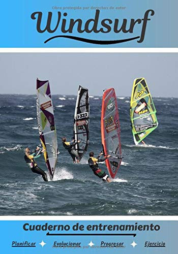 Windsurf Cuaderno de Entrenamiento Cuaderno de Ejercicios para Progresar | Deporte y Pasión Por el Windsurf | Libro para niño o Adulto | Entrenamiento y Aprendizaje | Libro de Deportes |