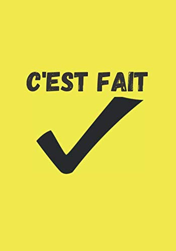 C'EST FAIT: Carnet personnel - To do list - Liste des tâches - Bloc note pour objectifs à atteindre - Planning - 100 pages - Taille 17,78 x 25,4 cm - Qualité du Papier : Très Bonne (French Edition)