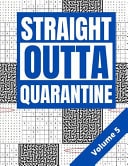 Straight Outta Quarantine Adult Activity Book with Wordsearch Sudoku and Mazes Volume 5