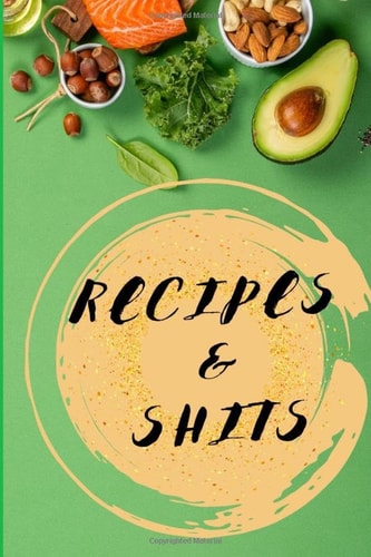 Recipe & Shit Recipe journal: Recipe journal notebook; Recipe journal blank