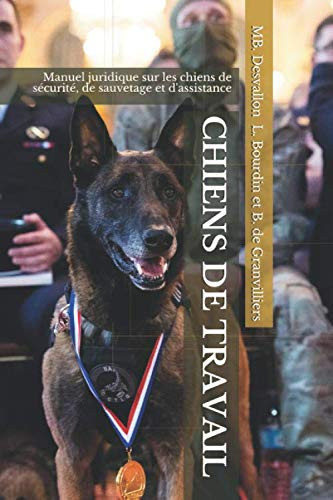 Chiens de travail manuel juridique sur les chiens de sécurité, de sauvetage et d'assistance
