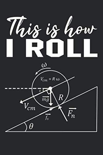 This Is How I Roll: Funny Science Notebook, Appreciation Gift- Lined Blank Notebook Journal 120 Sheets (6x9)