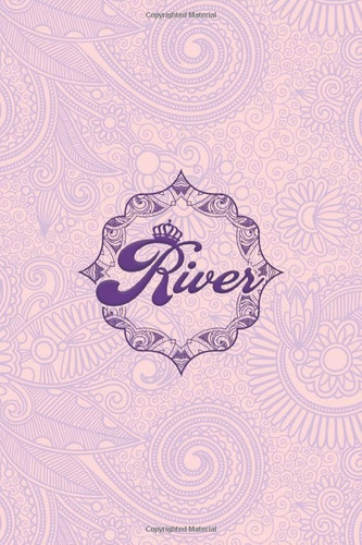 River- i'm River, nootbook: Ruled 6x9 - 100 pages Ruled writing journal lined. diary. notebook "River", a notebook. this notebook for "River", special ... name of "River" in the notebook cover.